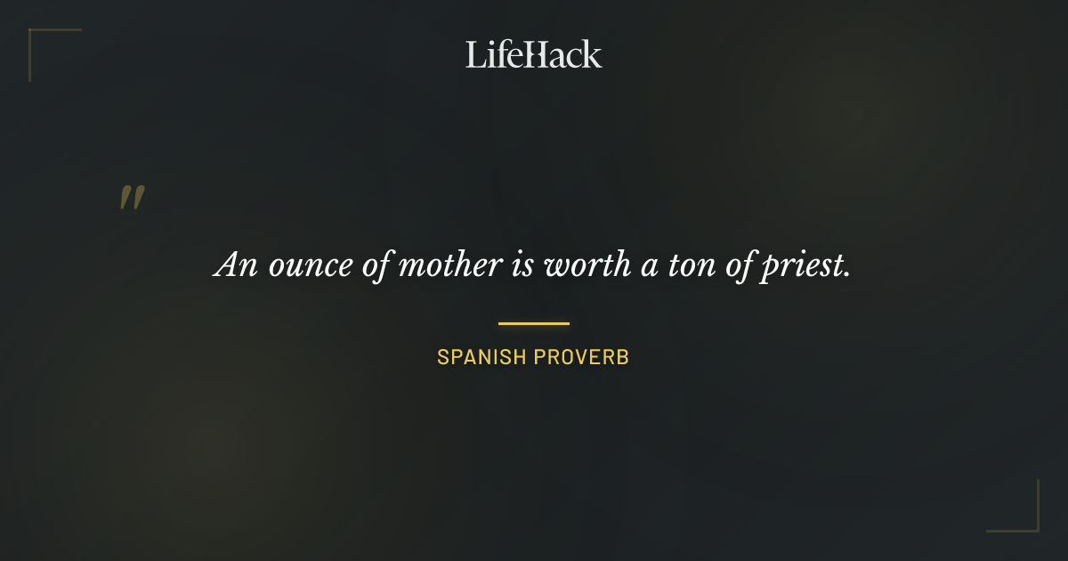 Quote by Spanish Proverb