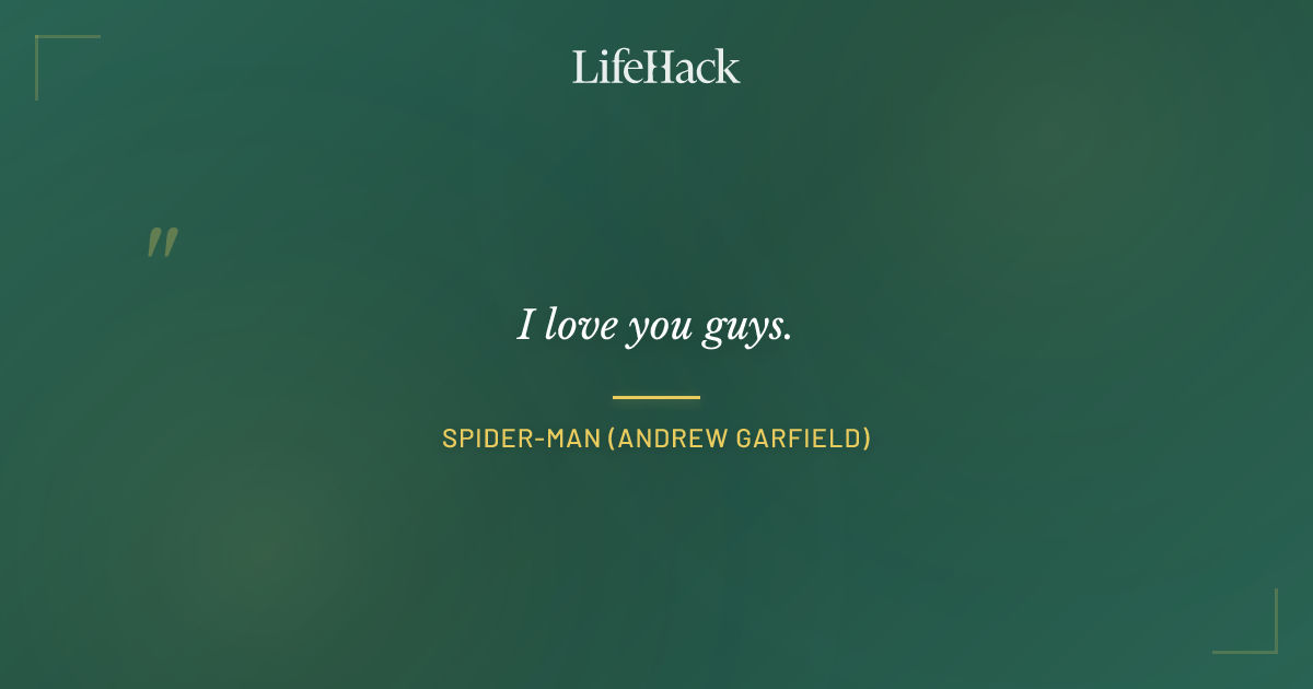 Quote by Spider-Man (Andrew Garfield)