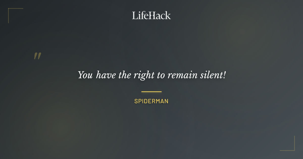 Quote by Spiderman