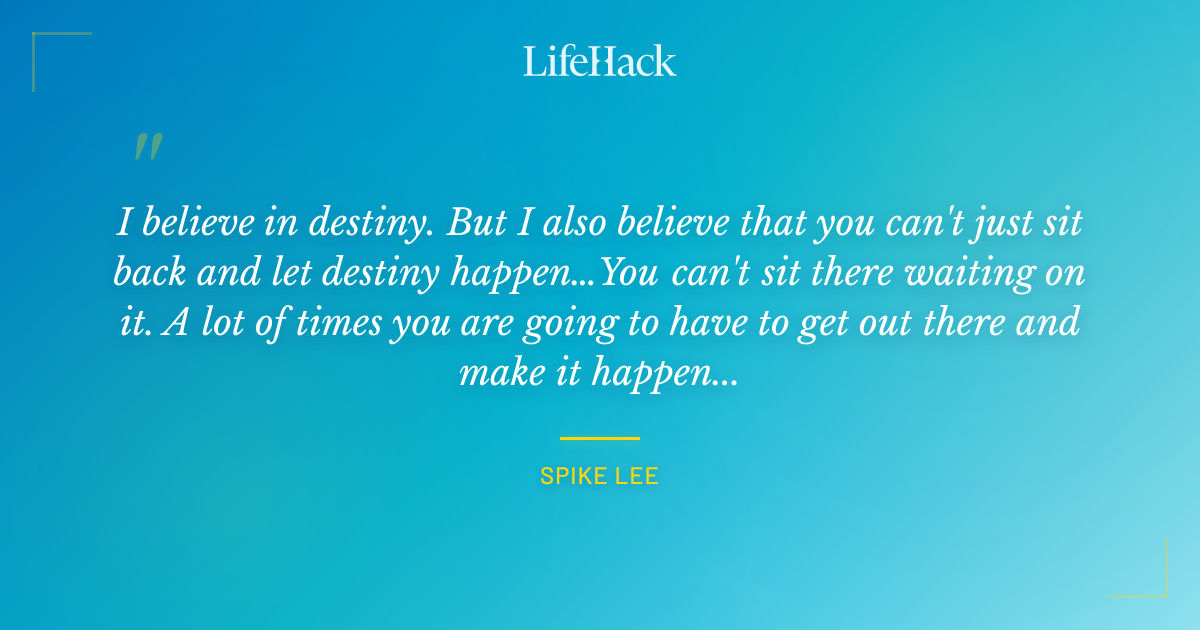Quote by Spike Lee