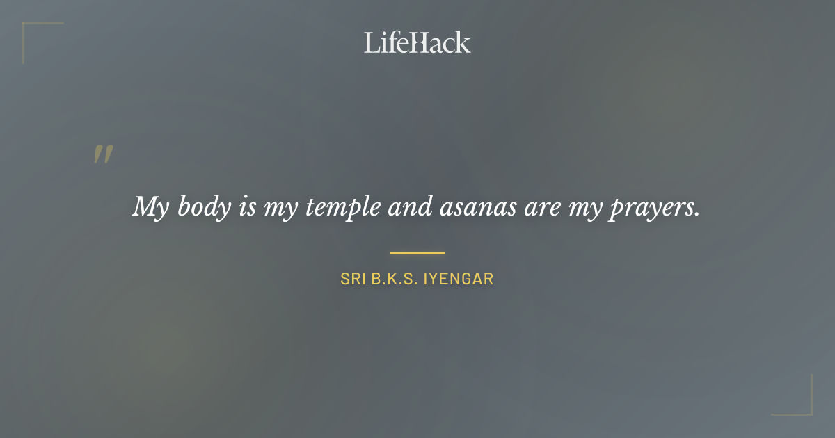 Quote by Sri B.K.S. Iyengar