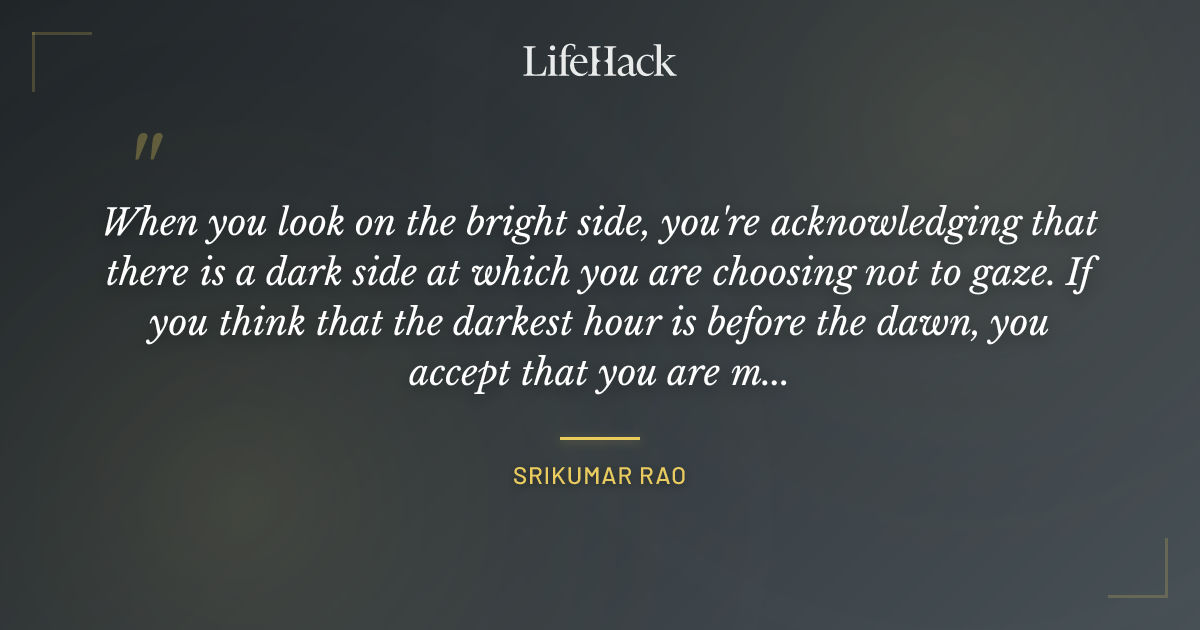 Quote by Srikumar Rao