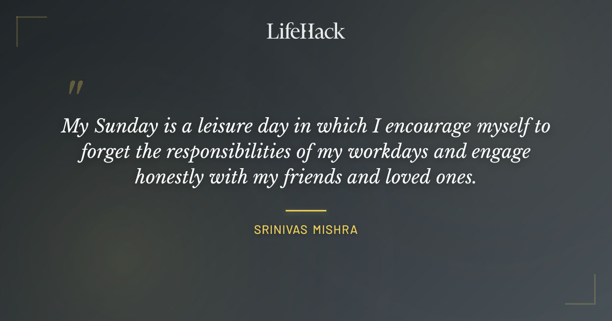 Quote by Srinivas Mishra