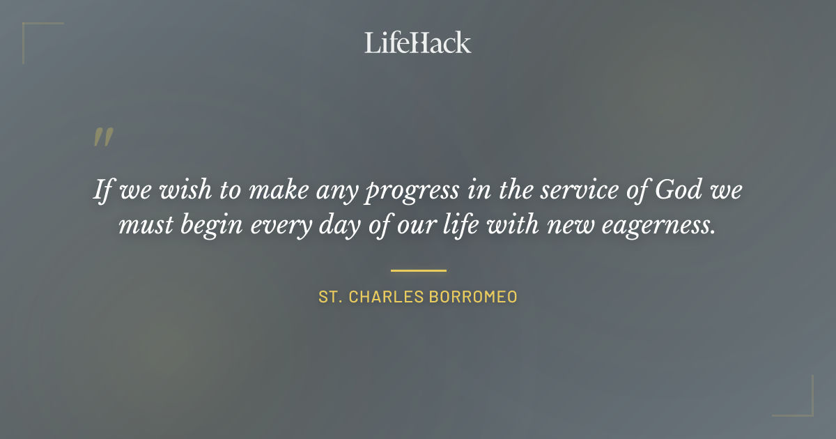 Quote by St. Charles Borromeo