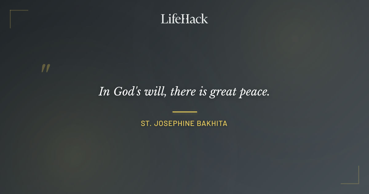 Quote by St. Josephine Bakhita