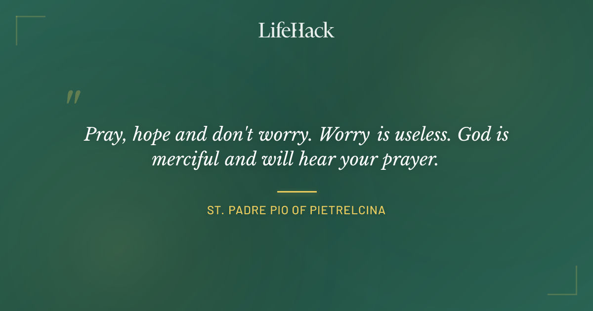 Quote by St. Padre Pio of Pietrelcina