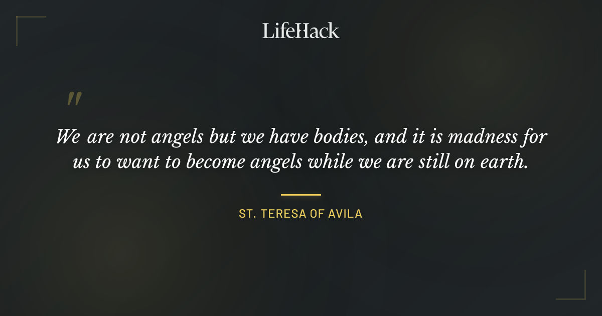 Quote by St. Teresa of Avila