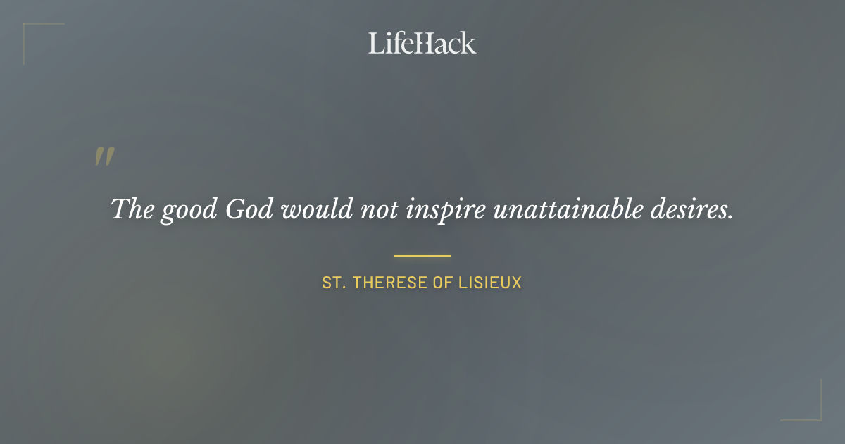 Quote by St. Therese of Lisieux