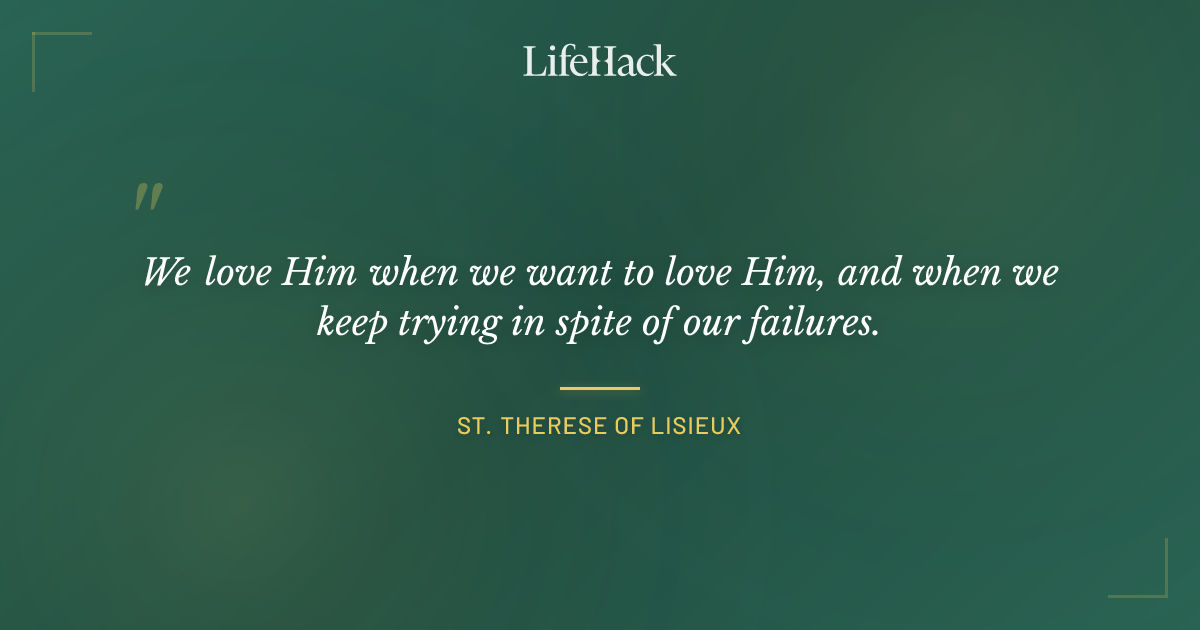 Quote by St. Therese of Lisieux