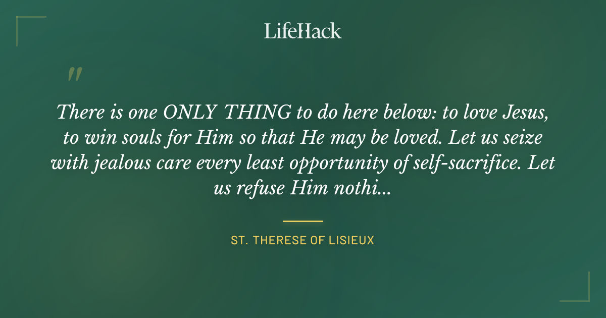Quote by St. Therese of Lisieux