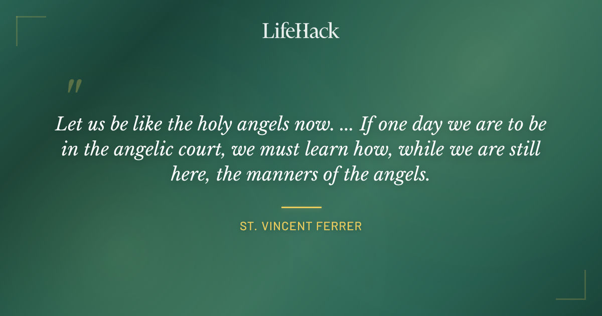 Quote by St. Vincent Ferrer