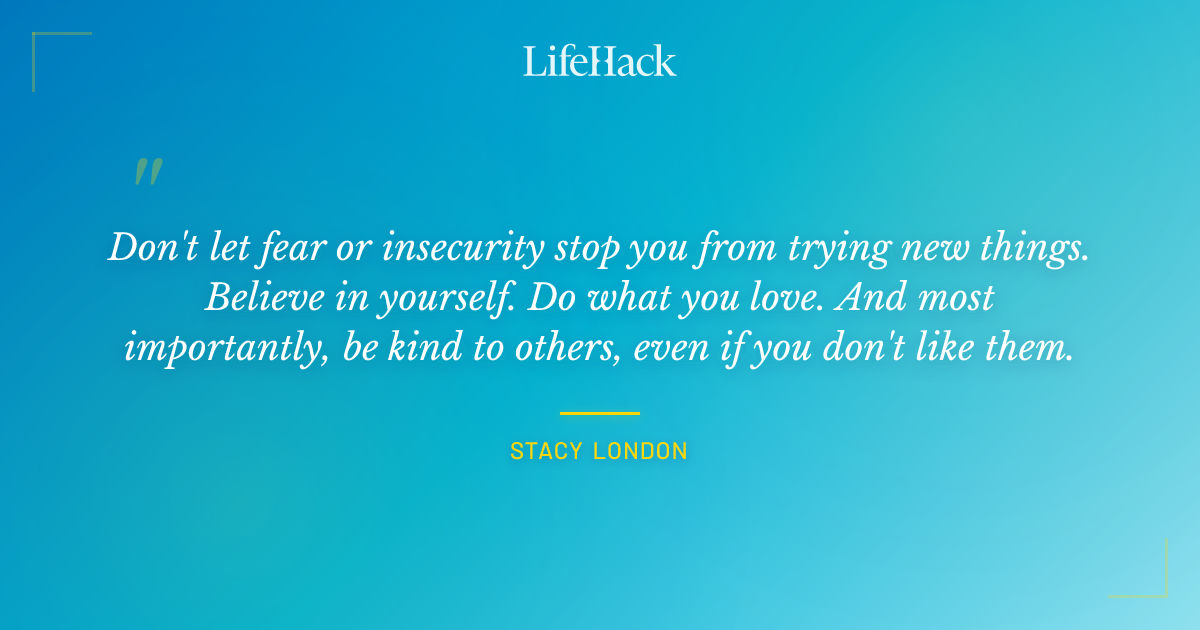 Quote by Stacy London
