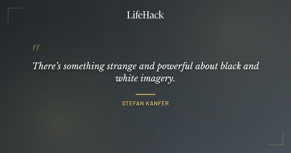 Quote by Stefan Kanfer
