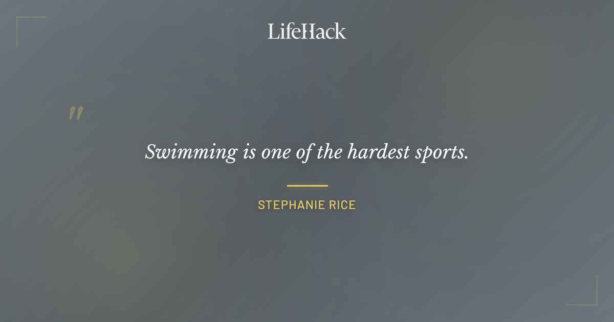 Quote by Stephanie Rice