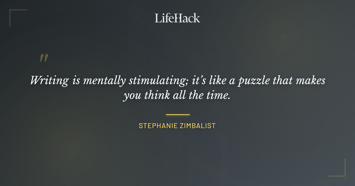Quote by Stephanie Zimbalist