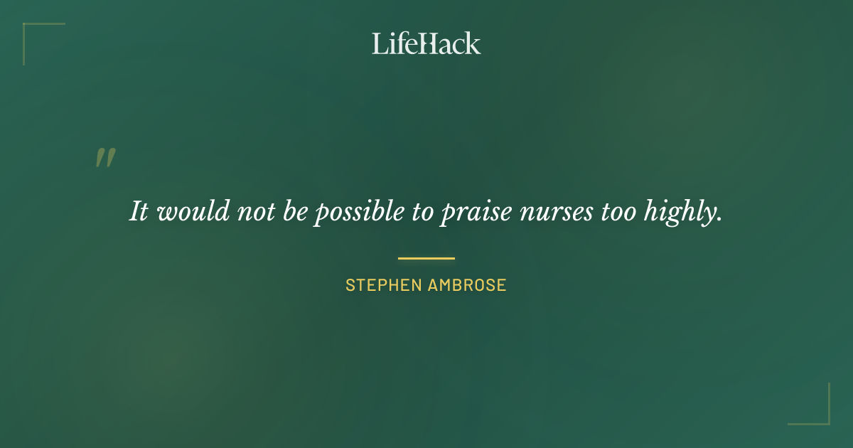 Quote by Stephen Ambrose