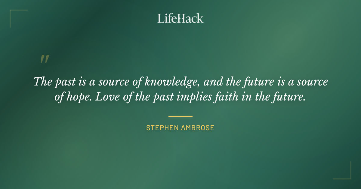 Quote by Stephen Ambrose