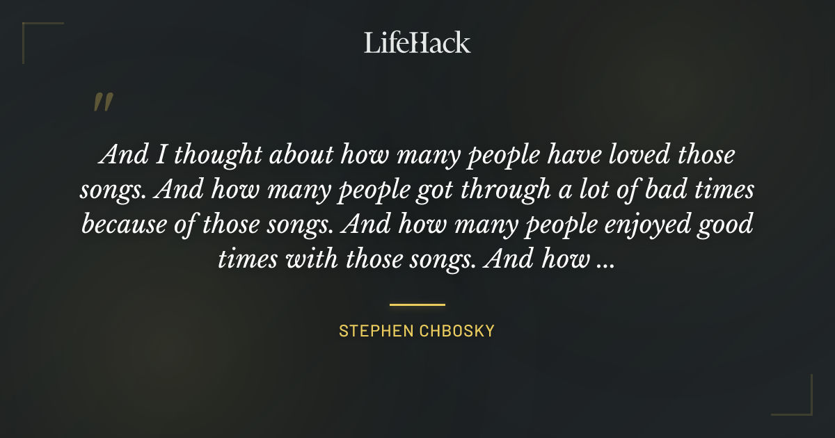 Quote by Stephen Chbosky