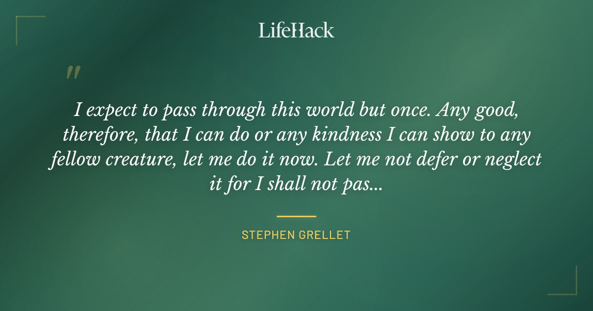 Quote by Stephen Grellet