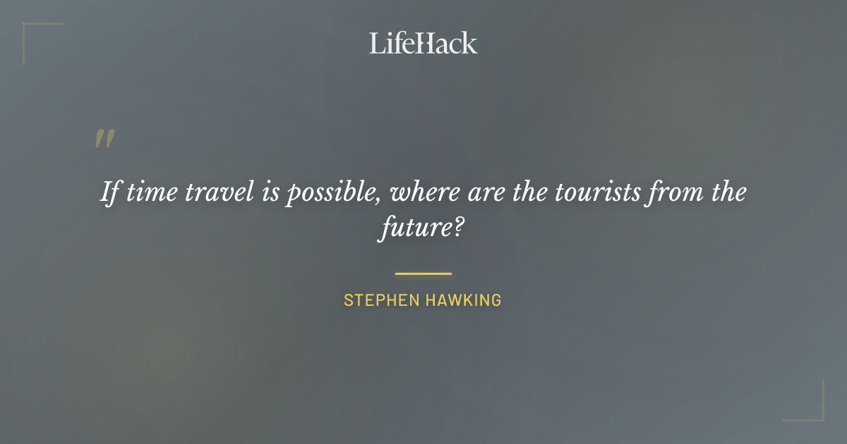 Quote by Stephen Hawking