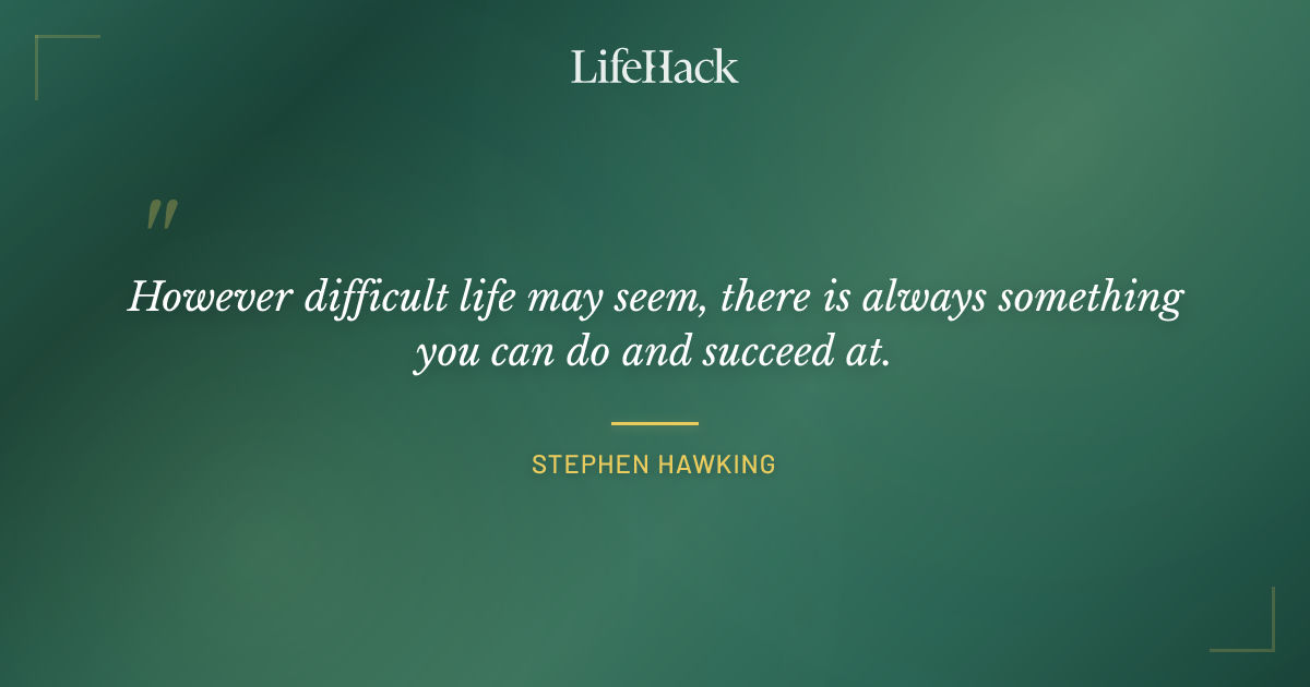 Quote by Stephen Hawking