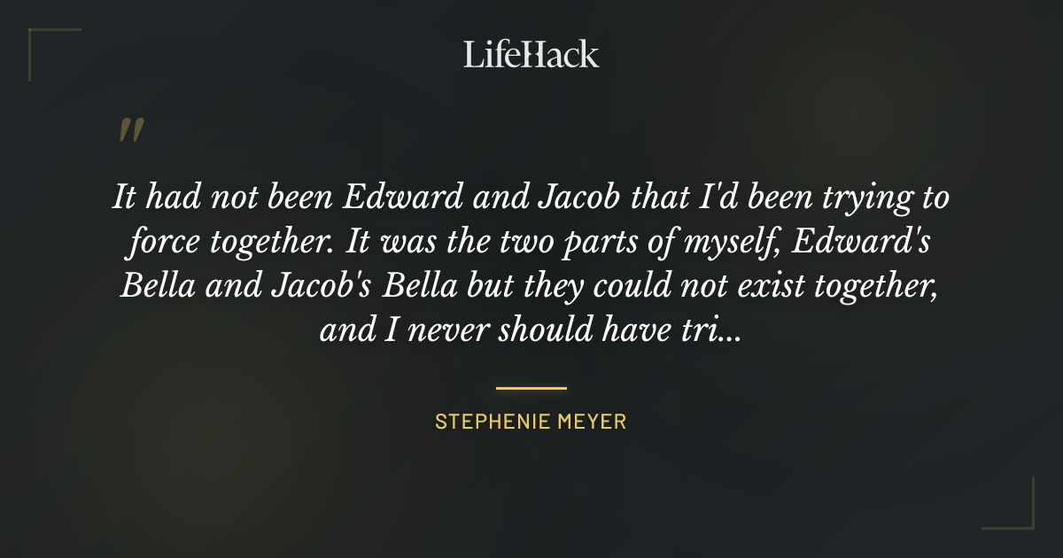 Quote by Stephenie Meyer