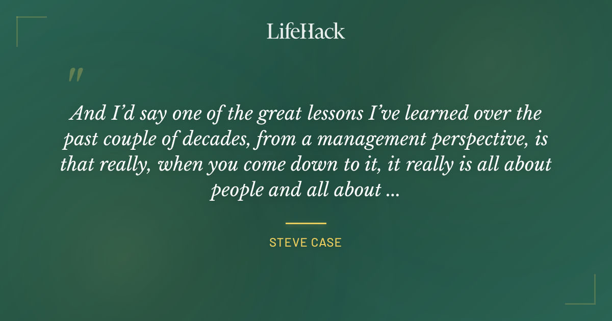 Quote by Steve Case