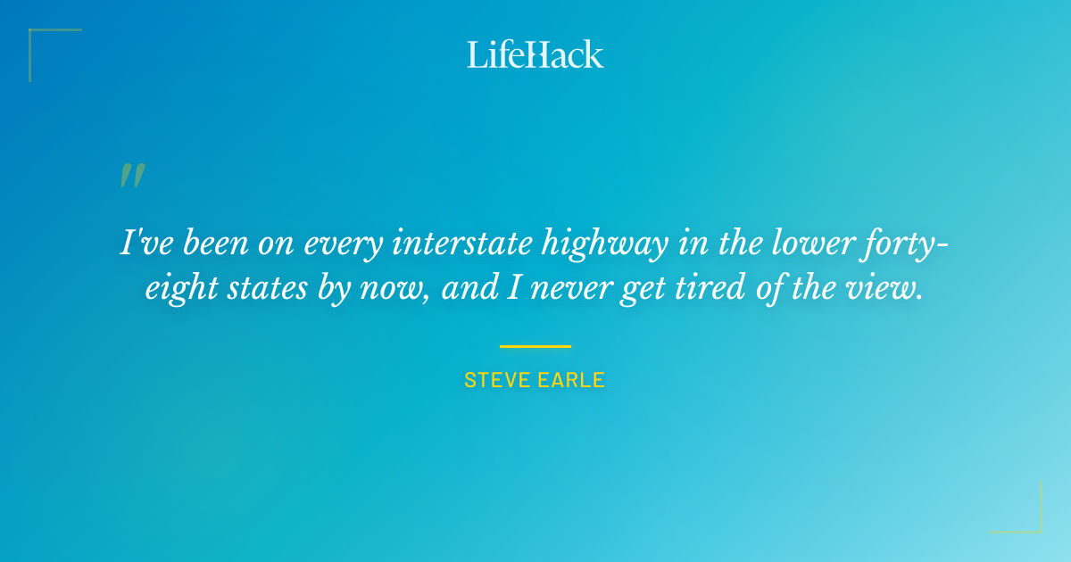 Quote by Steve Earle