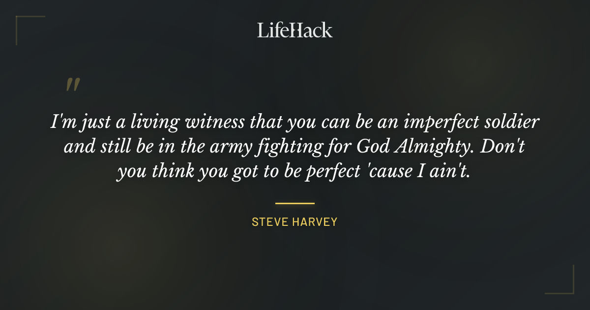 Quote by Steve Harvey