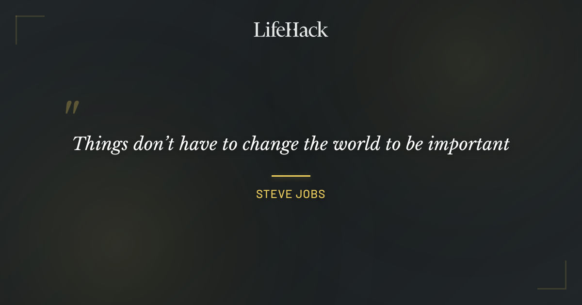 Quote by Steve Jobs