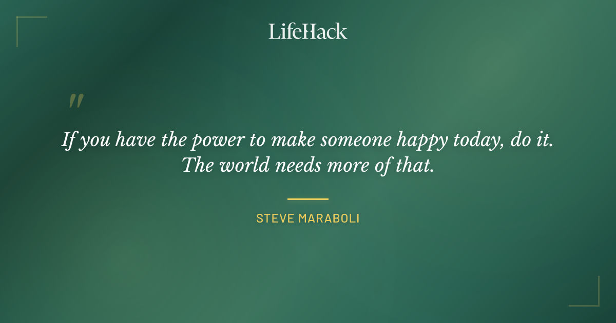 Quote by Steve Maraboli