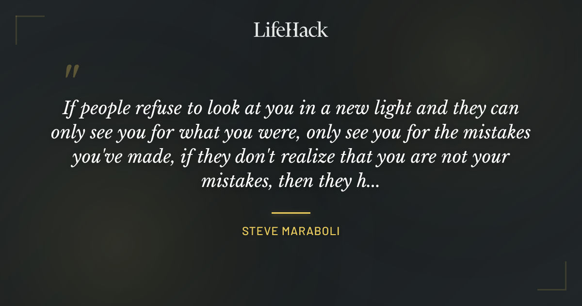 Quote by Steve Maraboli