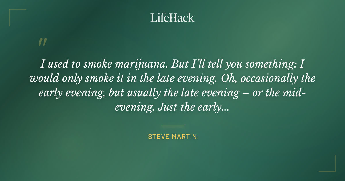 Quote by Steve Martin