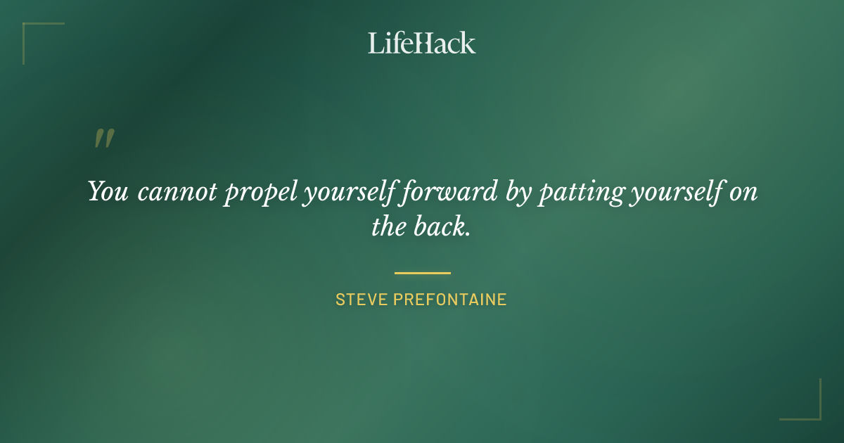 Quote by Steve Prefontaine