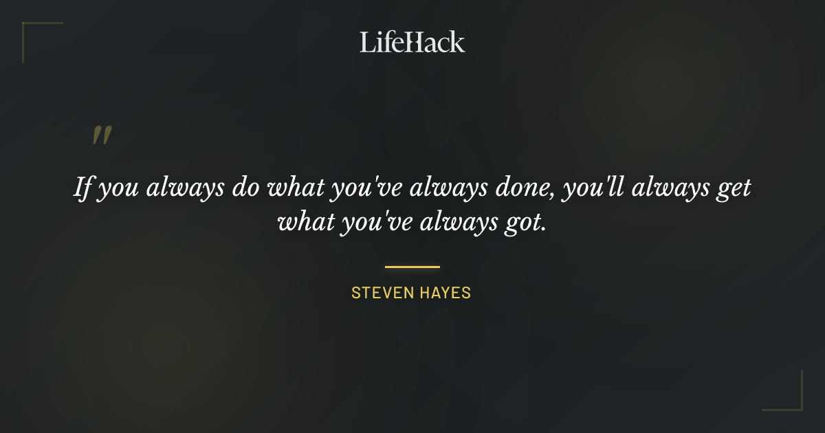 Quote by Steven Hayes