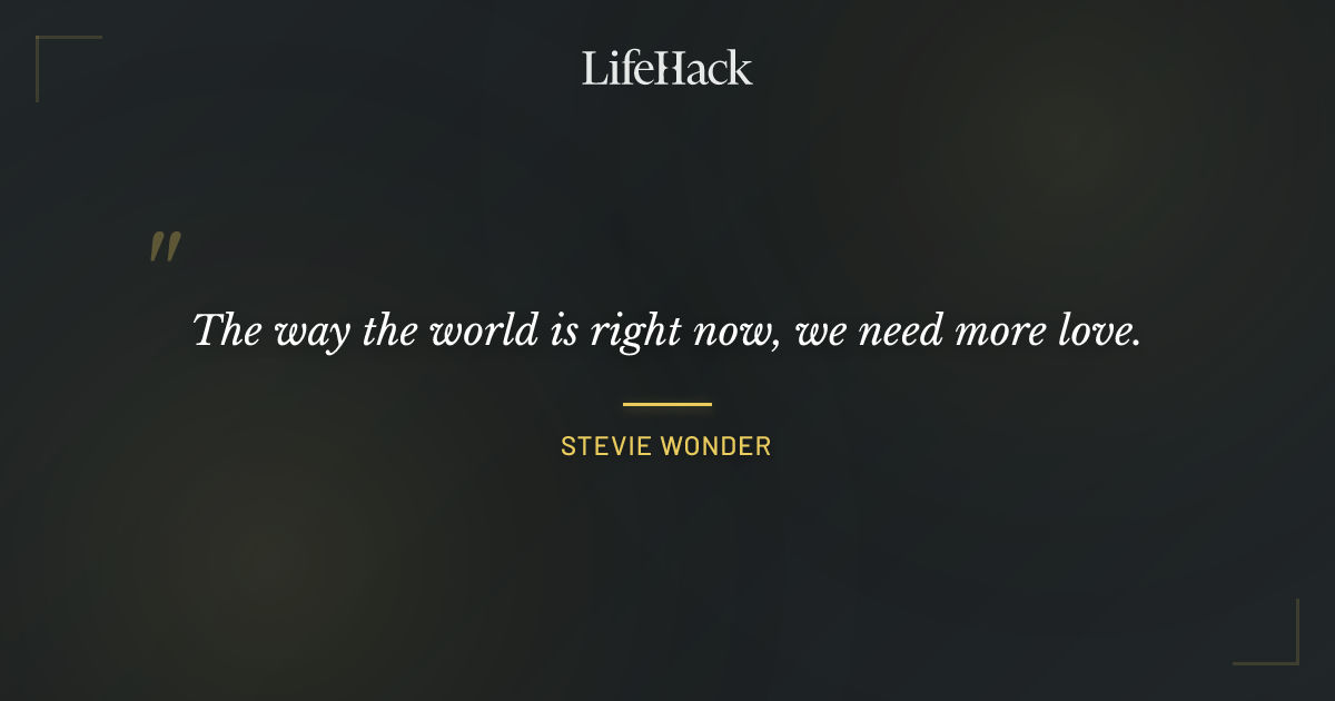 Quote by Stevie Wonder