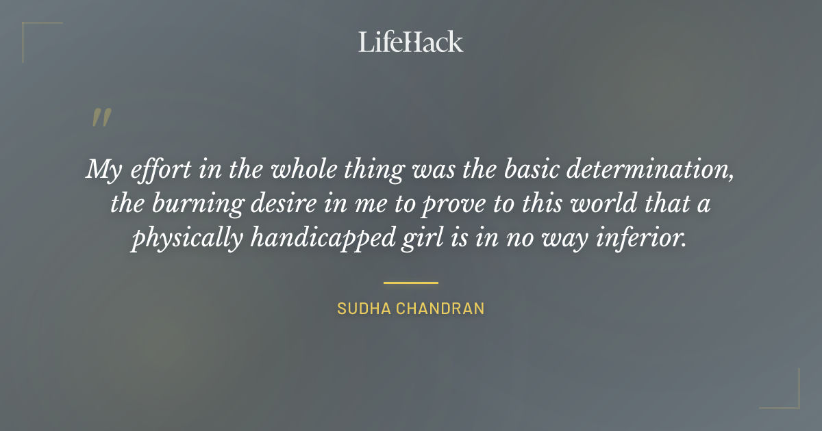 Quote by Sudha Chandran