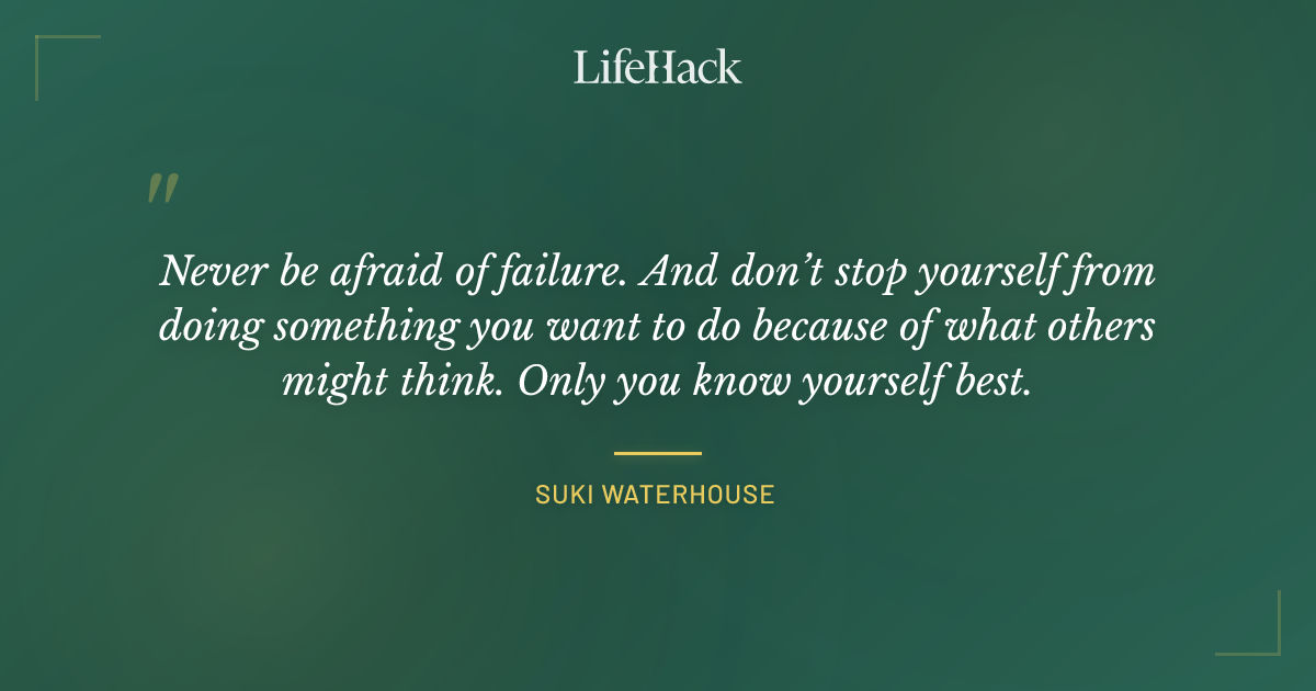 Quote by Suki Waterhouse