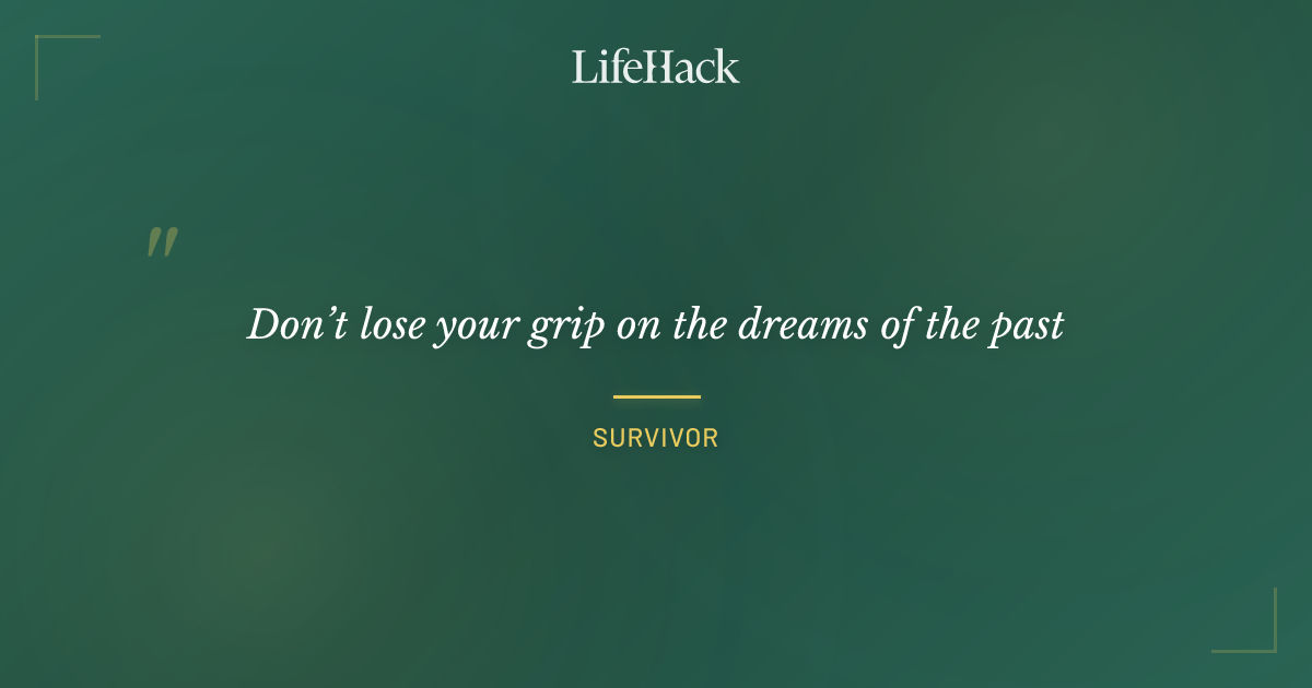 Quote by Survivor