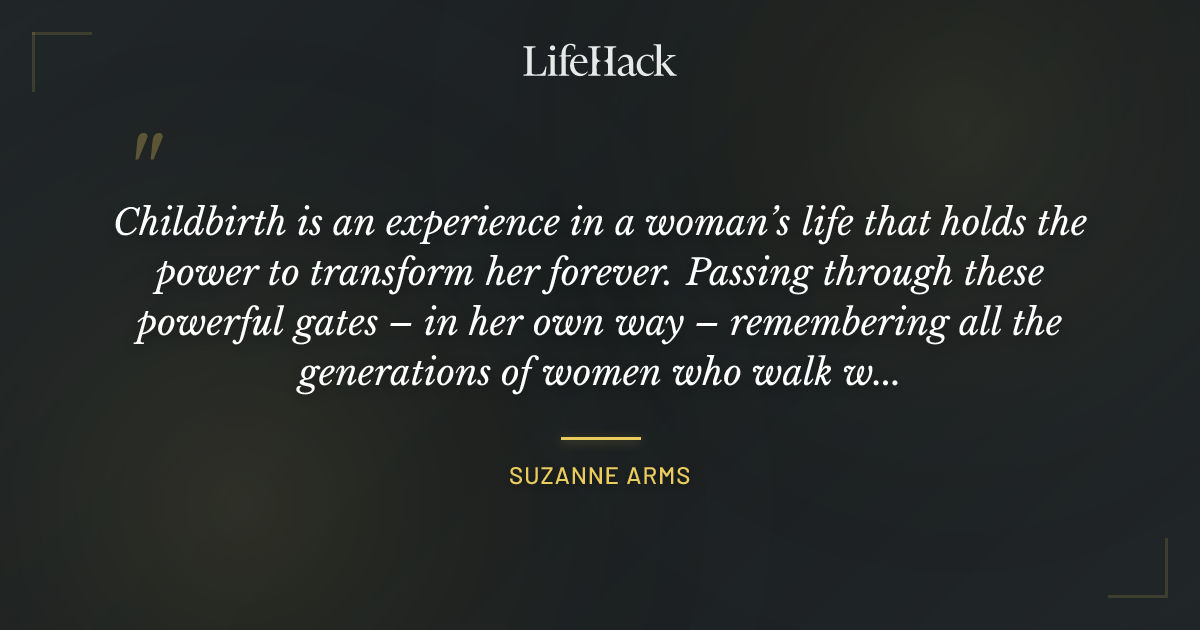 Quote by Suzanne Arms