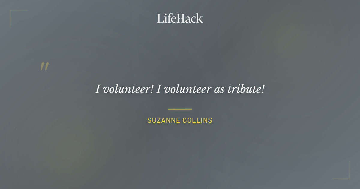 Quote by Suzanne Collins