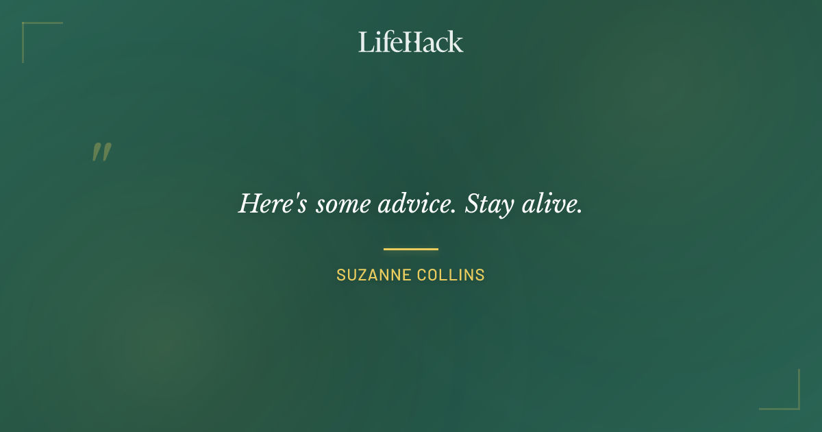 Quote by Suzanne Collins