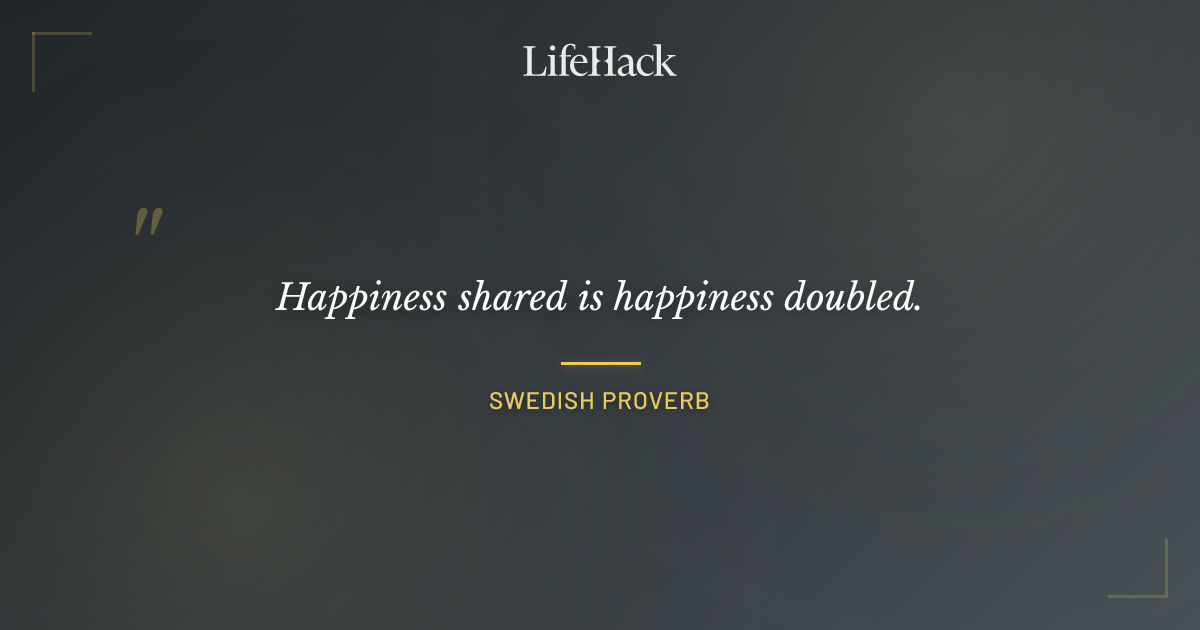 Quote by Swedish Proverb