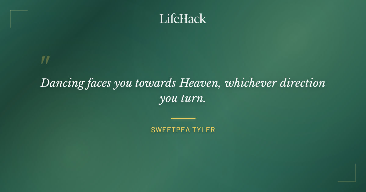Quote by Sweetpea Tyler