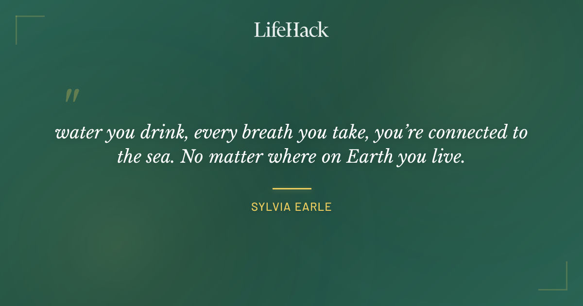 Quote by Sylvia Earle