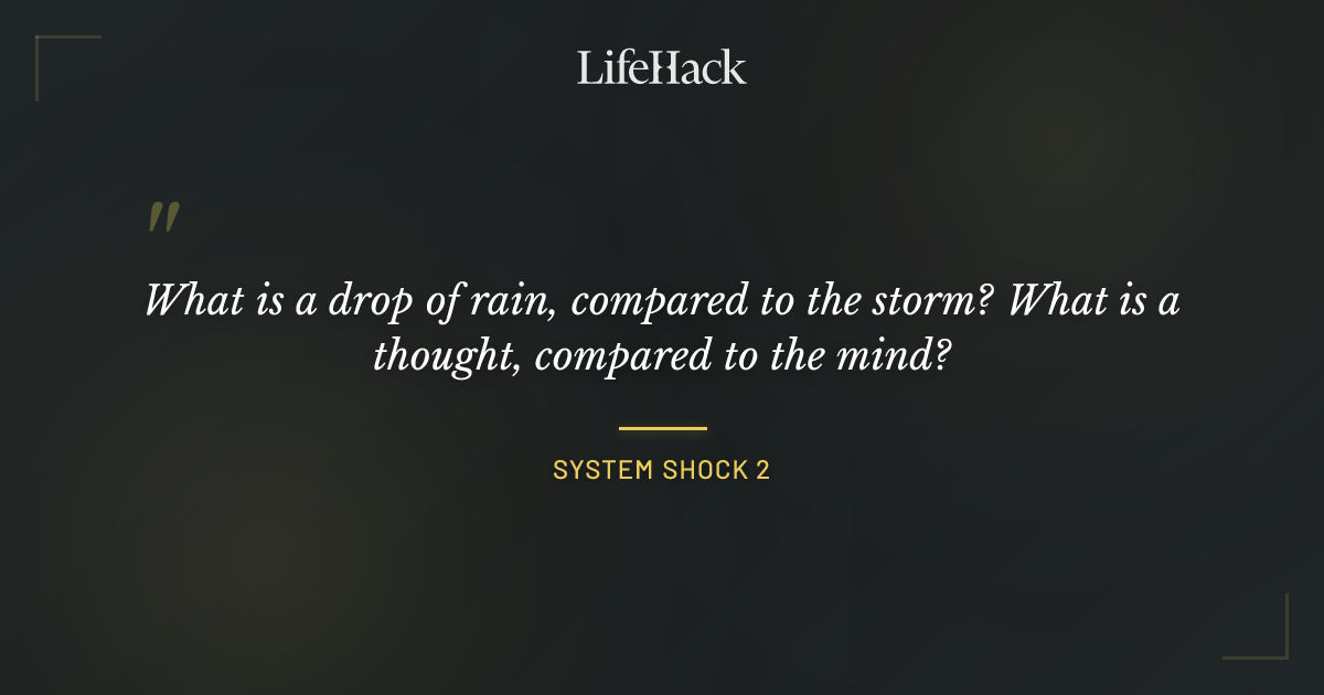 Quote by System Shock 2