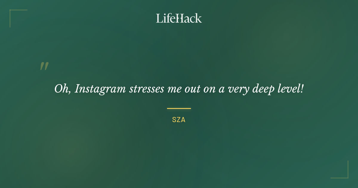 Quote by SZA