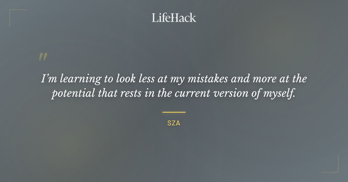 Quote by SZA