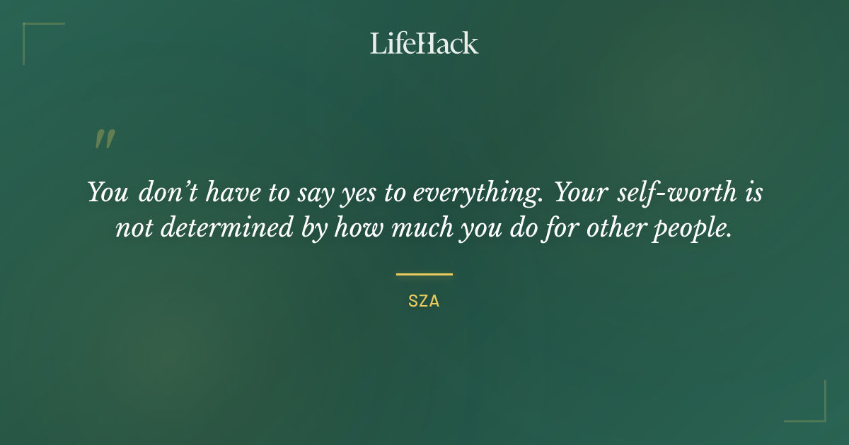 Quote by SZA