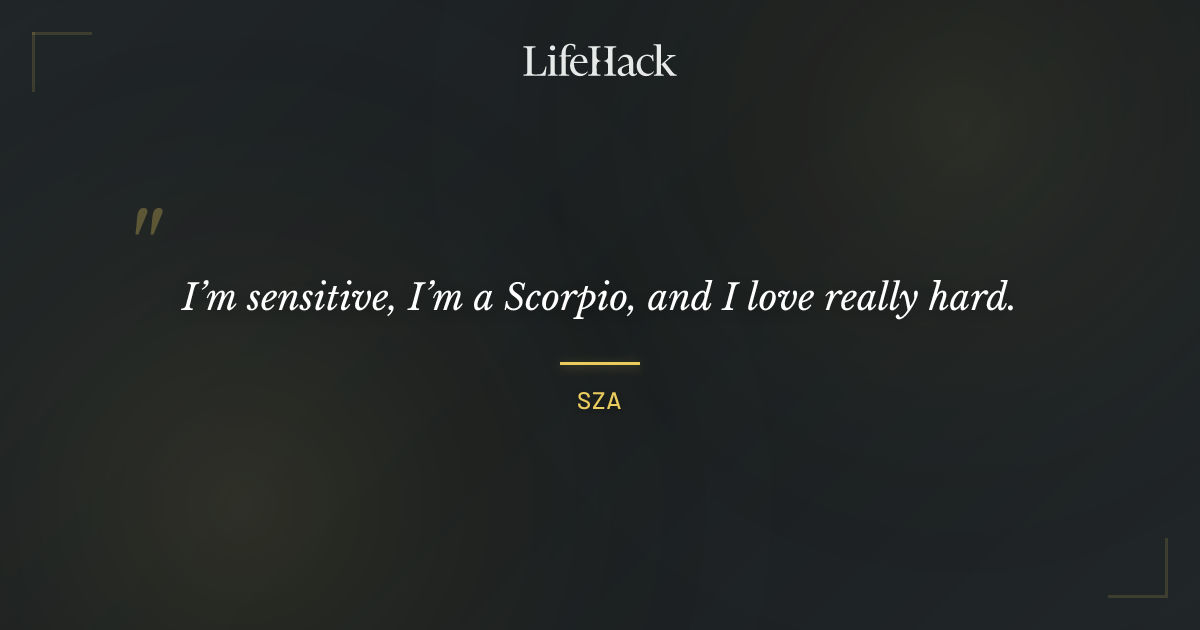 Quote by SZA